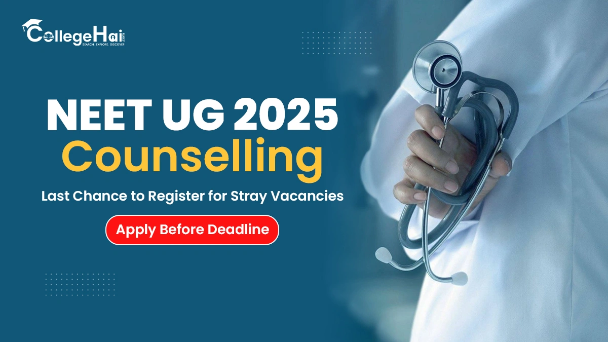 NEET UG 2025: Last Chance to Register for Stray Vacancy Round.webp